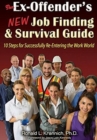 Ex-Offender's New Job Finding and Survival Guide : 10 Steps for Successfully Re-Entering the Work World (2nd Edition) - Book