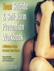 Teen Suicide & Self-Harm Prevention Workbook : A Clinician's Guide to Assist Teen Clients - Book