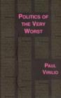 Politics of the Very Worst : An Interview with Philippe Petit - Book