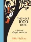 The Next 1000 Days : A Journal of Ages Two to Six - Book