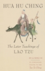 Hua Hu Ching : The Later Teachings of Lao Tsu - Book