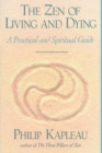 The Zen of Living and Dying : A Practical and Spiritual Guide - Book