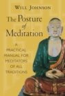 The Posture of Meditation : A Practical Manual for Meditators of All Traditions - Book