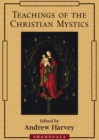 Teachings of the Christian Mystics - Book