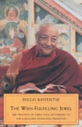 The Wish-Fulfilling Jewel : The Practice of Guru Yoga According to the Longchen Nyingthig Tradition - Book