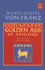 Golden Ass of Apuleius : The Liberation of the Feminine in Man - Book