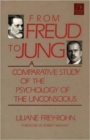From Freud to Jung : A Comparative Study of the Psychology of the Unconscious - Book