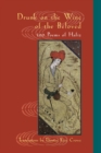 Drunk on the Wine of the Beloved : 100 Poems of Hafiz - Book