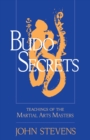 Budo Secrets : Teachings of the Martial Arts Masters - Book