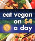 Eat Vegan on $4.00 A Day : A Game Plan for the Budget Conscious Cook - Book