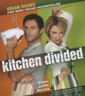 Kitchen Divided : Vegan Dishes for Semi-Vegan Households - Book
