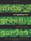 Microgreen Garden : Indoor Grower's Guide to Gourmet Greens - Book