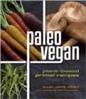 Paleo Vegan : Plant-Based Primal Recipes - Book