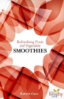 Refreshing Fruit and Vegetable Smoothies - Book