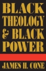 Black Theology and Black Power - Book