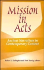 Mission in Acts : Ancient Narratives in Contemporary Context - Book