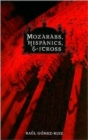 Mozarabs, Hispanics, and the Cross - Book