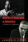 Martin and Malcolm and America : A Dream or a Nightmare? - Book
