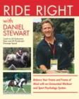 Ride Right with Daniel Stewart : Balance Your Frame and Frame of Mind with an Unmounted Workout and Sport Psychology System - eBook