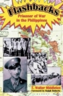 Flashbacks : Prisoner of War in the Philippines - Book