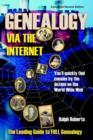 Genealogy Via the Internet : You'll Quickly Find Cousins by the Dozens on the World Wide Web - Book