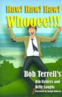 Haw! Haw! Haw! Whooee!!! : The Best of Bob Terrell's Rib-ticklers and Belly Laughs - Book