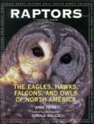 Raptors : The Eagles, Hawks, Falcons, and Owls of North America - Book
