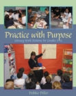 Practice with Purpose : Literacy Work Stations for Grades 3-6 - Book