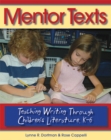 Mentor Texts : Teaching Writing Through Children's Literature, K-6 - Book