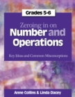 Zeroing In on Number and Operations, Grades 5-6 : Key Ideas and Common Misconceptions - Book