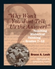 "Why Won't You Just Tell Us the Answer?" : Teaching Historical Thinking in Grades 7-12 - Book