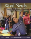 Word Nerds : Teaching All Students to Learn and Love Vocabulary - Book