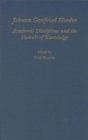 Johann Gottfried Herder : Academic Disciplines and the Pursuit of Knowledge - Book