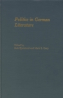 Politics in German Literature : Essays in Memory of Frank G. Ryder - Book