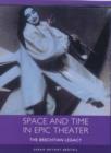 Space and Time in Epic Theater : The Brechtian Legacy - Book