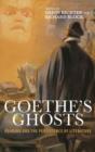 Goethe's Ghosts : Reading and the Persistence of Literature - Book