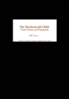The Buchenwald Child : Truth, Fiction, and Propaganda - eBook