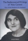 The Rediscovered Writings of Veza Canetti : Out of the Shadows of a Husband - eBook