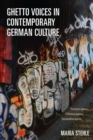 Ghetto Voices in Contemporary German Culture : Textscapes, Filmscapes, Soundscapes - eBook