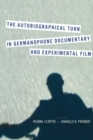 The Autobiographical Turn in Germanophone Documentary and Experimental Film - Book