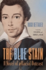 The Blue Stain : A Novel of a Racial Outcast - Book