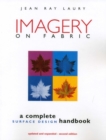 Imagery on Fabric : A Complete Surface Design Handbook - Book