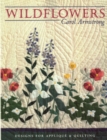 Wildflowers : Designs for Applique and Quilting - Book