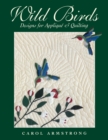 Wild Birds : Designs for Applique and Quilting - Book