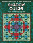 Shadow Quilts : Easy to Design Multiple Image Quilts - Book