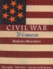 Civil War Women : Their Quilts, Their Roles - Activities for Re-enactors - Book