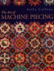 The Art of Machine Piecing - Book