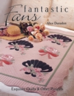 Fantastic Fans : Exquisite Quilts and Other Projects - Book