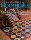 Floorquilts! : Fabric Decoupaged Floorcloths-No-Sew Fun - Book