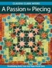 Passion For Piecing : Breathtaking Quilts from Easy Paper-Pieced Units * 16 Projects + Award-Winning Quilts - Book
